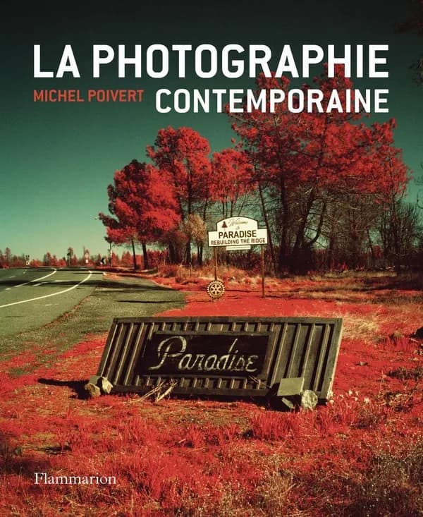 La photographie contemporaine (4e éd. revue et augmentée) Michel Poivert
