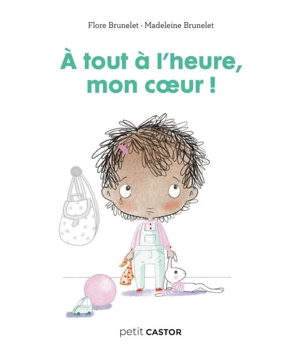 À tout à l'heure mon coeur !