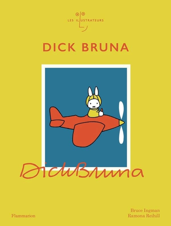 Dick Bruna (Version française) Bruce Ingman, Ramona Reihill ; directrice scientifique, Claudia Zeff
