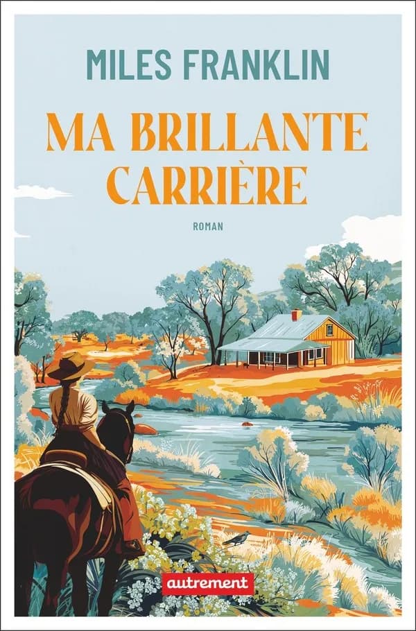 Ma brillante carrière : roman