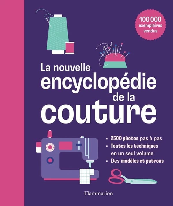 La nouvelle encyclopédie de la couture : apprendre pas-à-pas à créer des vêtements et des ouvrages pour votre maison (3e éd. [mise à jour]) Alison Smith