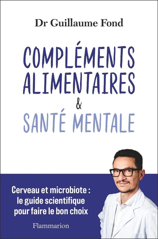 Compléments alimentaires et Santé mentale : Cerveau et microbiote : le guide scientifique pour faire le bon choix