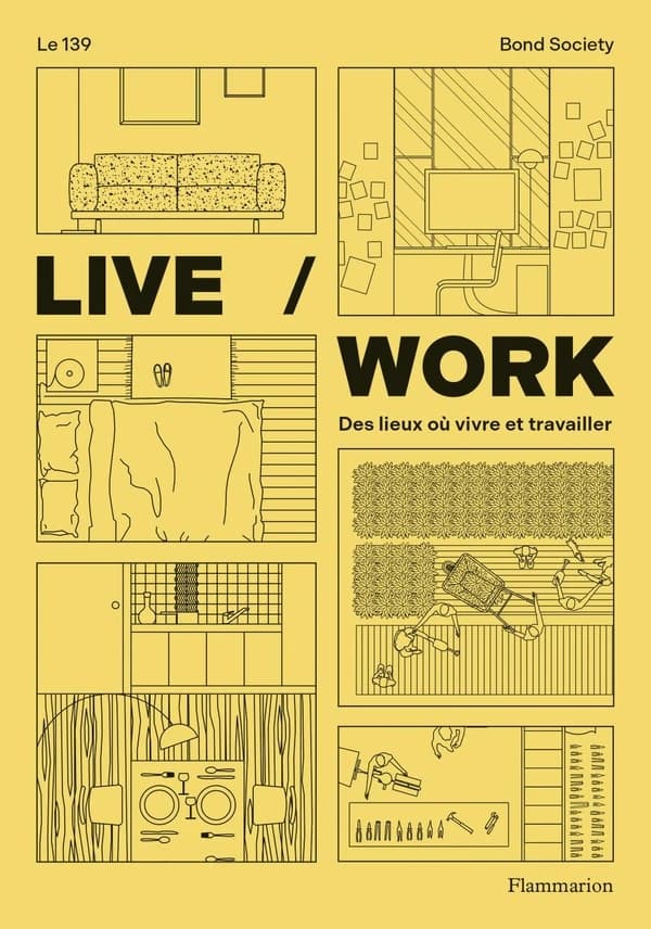 Live - work : des lieux où vivre et travailler