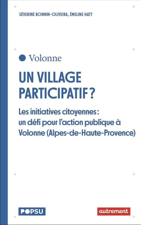 Volonne, un village participatif ? : Les initiatives citoyennes : un défi pour l'action publique à Volonne (Alpes-de-Haute-Provence)