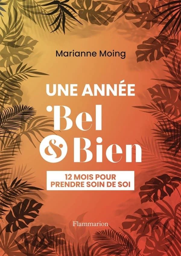 Une année bel & bien : 12 mois pour prendre soin de soi