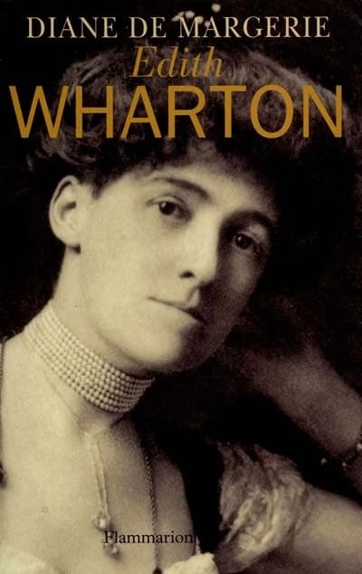 Edith Wharton : lecture d'une vie.