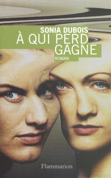 À qui perd gagne : roman