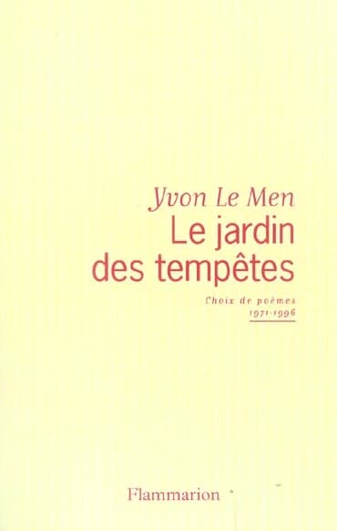 Le jardin des tempêtes : choix de poèmes, 1971-1996