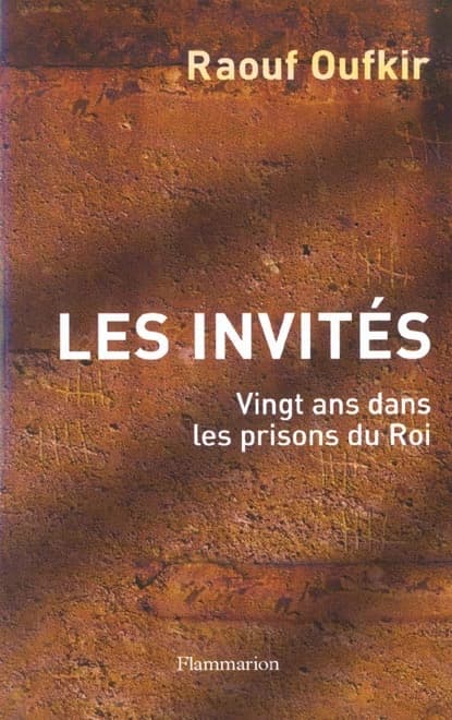 Les invités : vingt ans dans les prisons du roi
