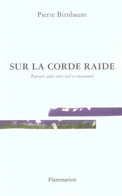 Sur la corde raide : parcours juifs entre exil et citoyenneté