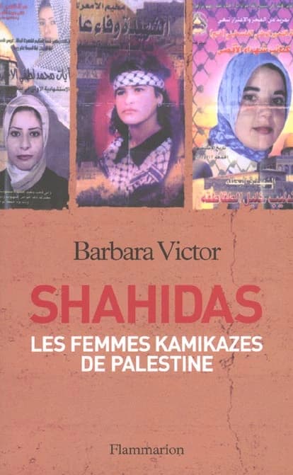 Shahidas, femmes kamikazes de Palestine