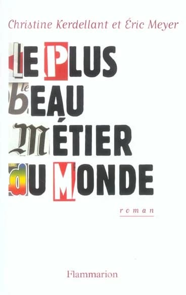 Le plus beau métier du monde : roman