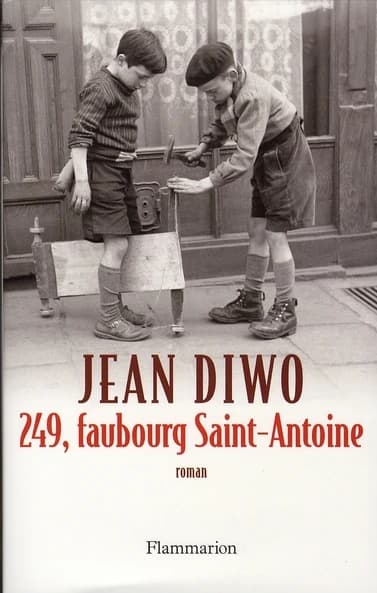 249, faubourg Saint-Antoine : roman