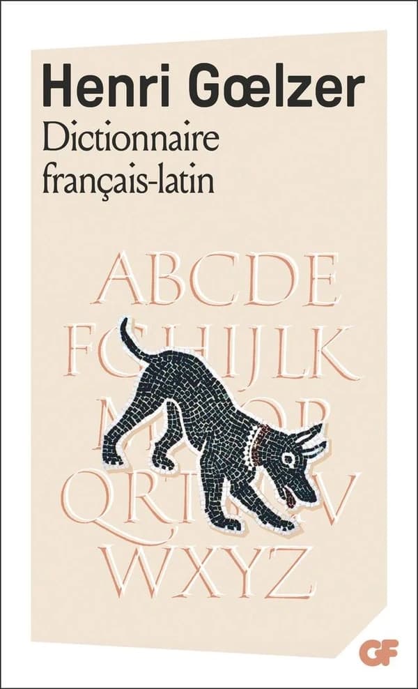 Dictionnaire latin-français (Ed. facsimilée) Henri Goelzer