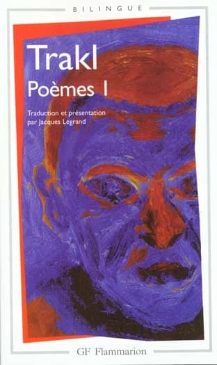 Poèmes (Éd. bilingue) Georg Trakl ; trad., présentation par Jacques Legrand ; présentation et notes par Adrien Finck