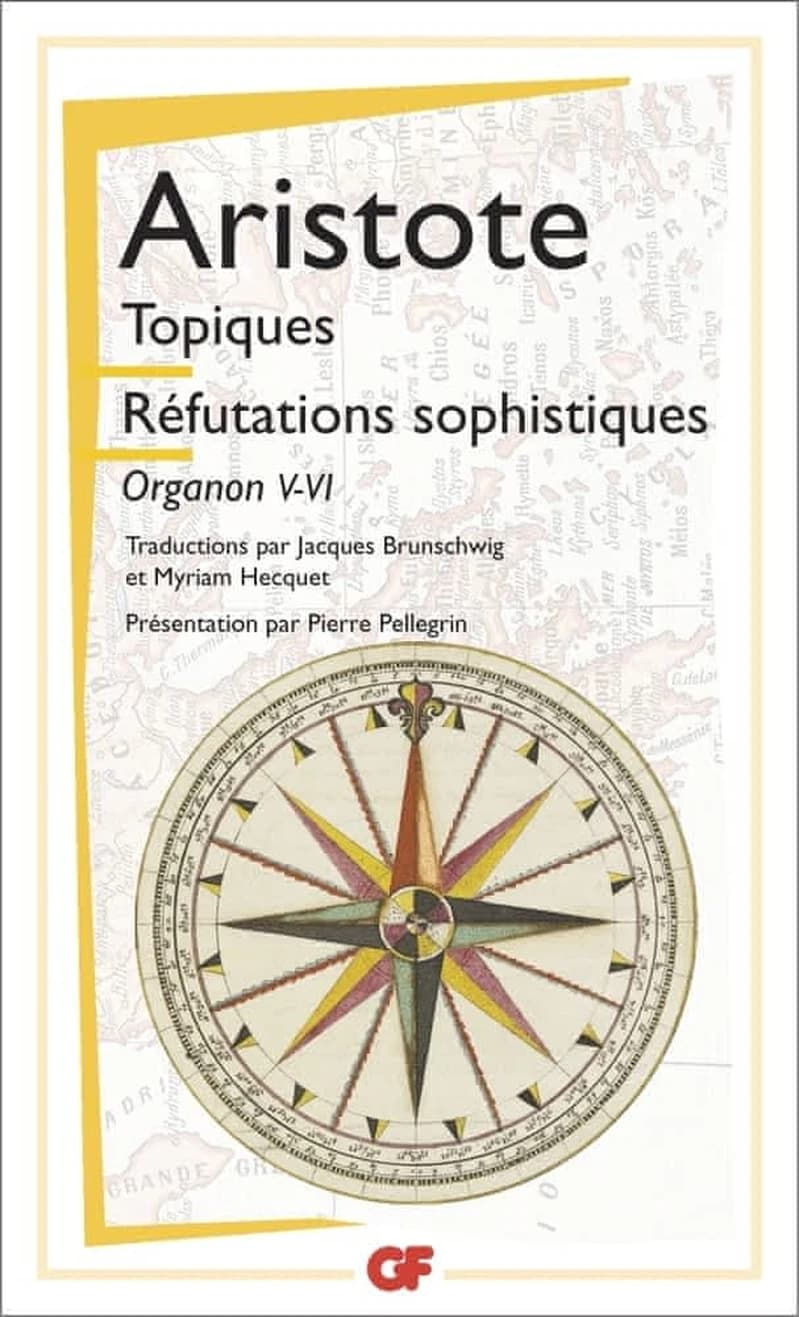 Topiques ; [suivi de] Réfutations sophistiques : "Organon", V-VI