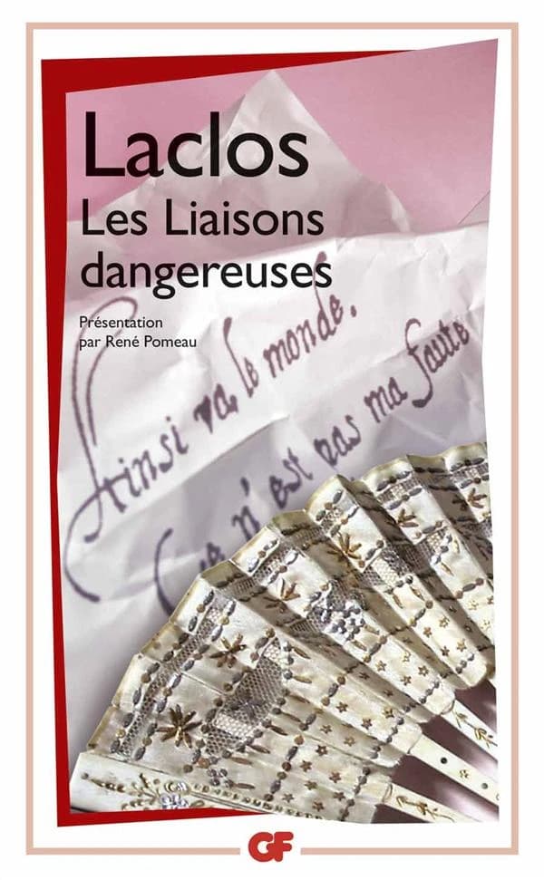 Les liaisons dangereuses (Éd. mise à jour en 2006) Pierre Choderlos de Laclos ; introduction, notes, bibliographie et chronologie par René Pomeau ; bibliographie mise à jour par Chiara Gambacorti