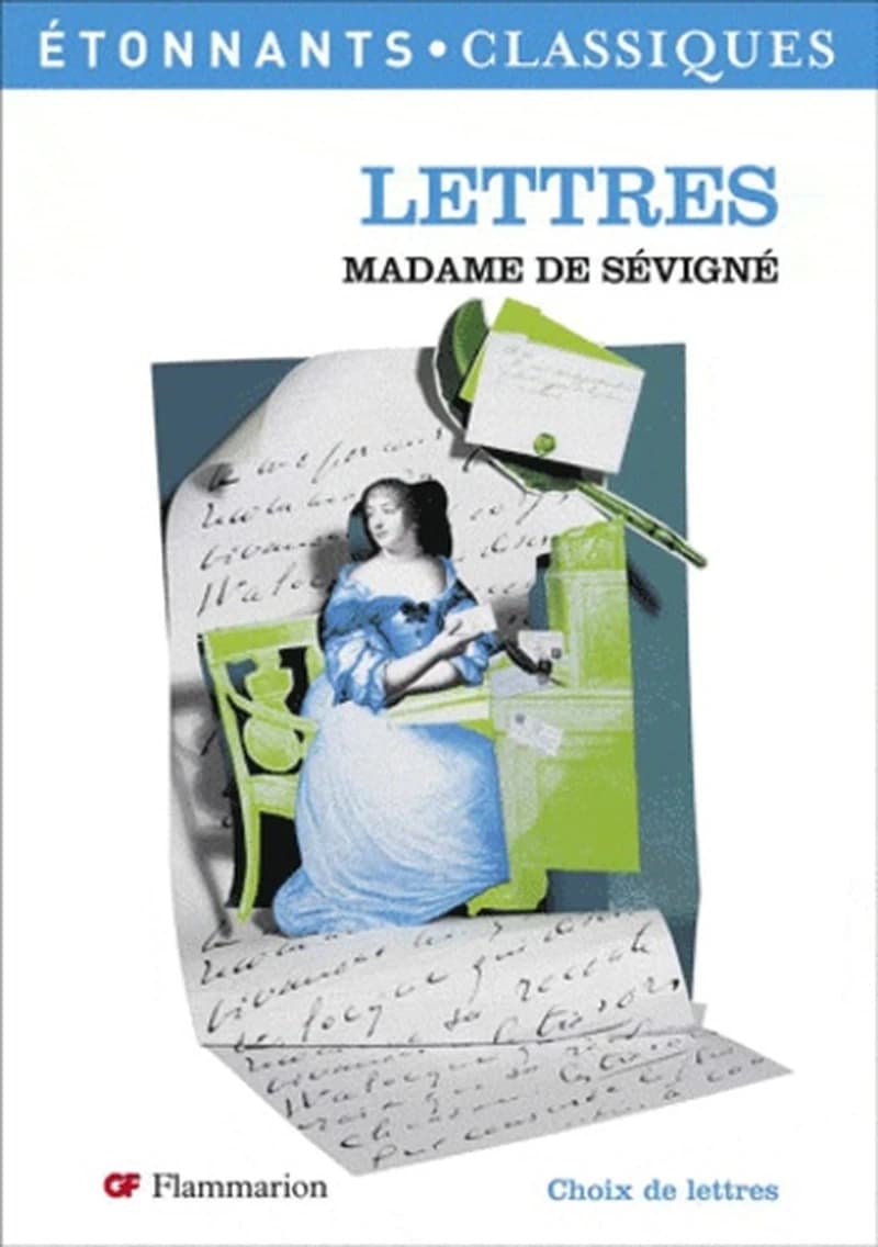Lettres (Éd. revue) Madame de Sévigné ; présentation, notes, choix de lettres et dossier par Hélène Bernard,...
