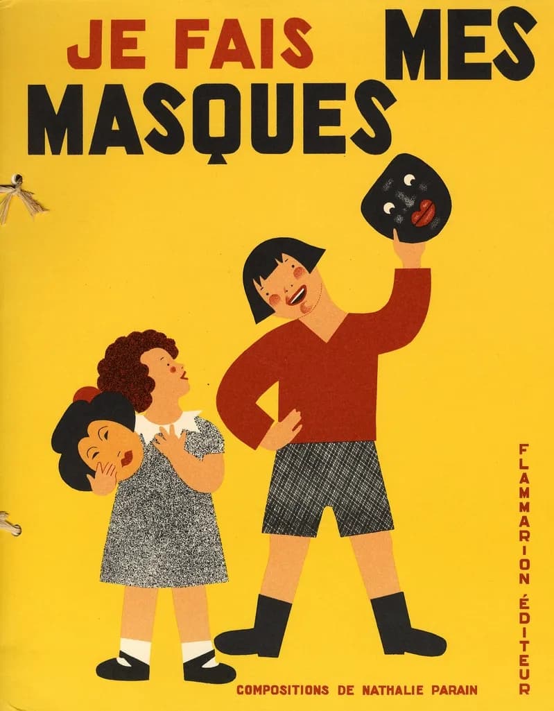 Mes masques ([Reproduction en fac-similé]) compositions de Nathalie Parain ; [texte du Père Castor] ; [préface de Michel Defourny,...]