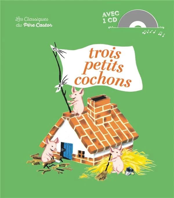 Trois petits cochons : d'après la tradition