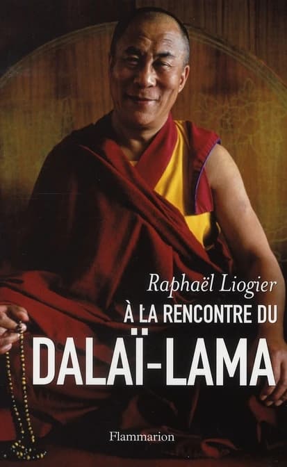 À la rencontre du dalaï-lama : mythe, vie et pensée d'un contemporain insolite