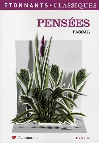 Pensées (Éd. revue) Pascal ; présentation, notes, chronologie, choix des extraits et dossier par Jean-Philippe Marty,...