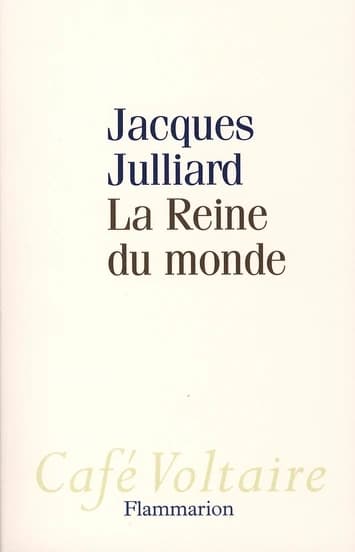 La reine du monde : essai sur la démocratie d'opinion