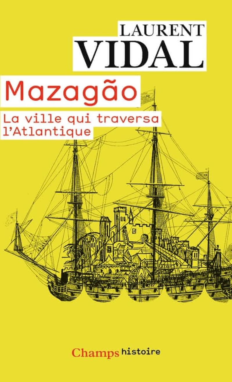 Mazagão, la ville qui traversa l'Atlantique : du Maroc à l'Amazonie, 1769-1783