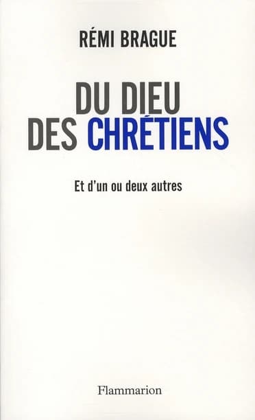 Du Dieu des chrétiens et d'un ou deux autres