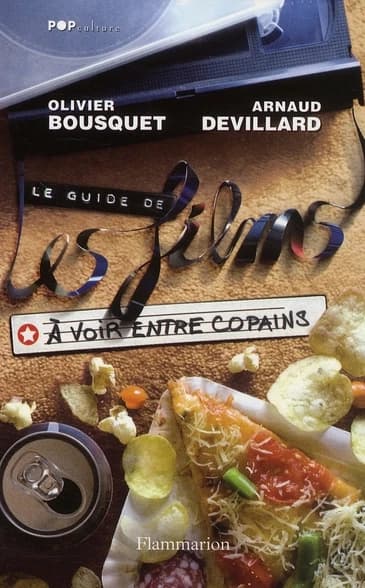 Le guide de les [sic] films à voir entre copains : 104 films pour une année de week-ends vidéo