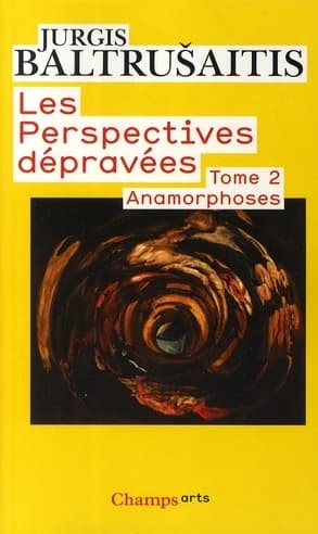 Les perspectives dépravées Tome 2 ; anamorphoses