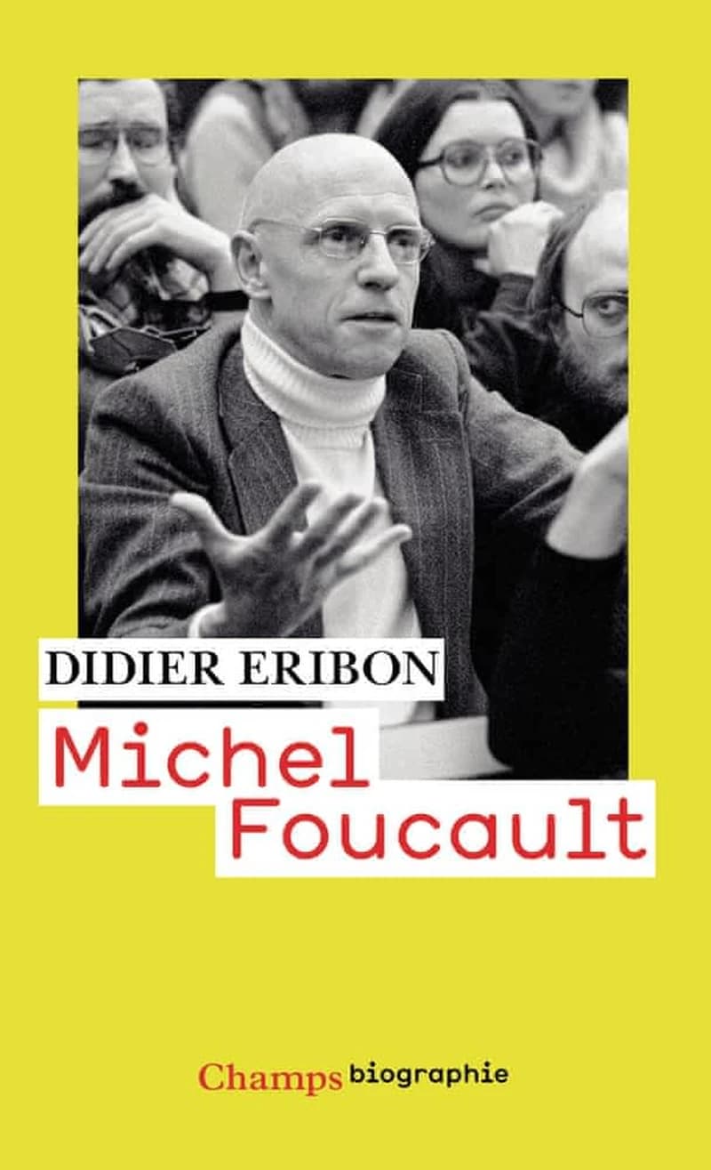 Michel Foucault ([3e] éd. revue et enrichie) Didier Eribon