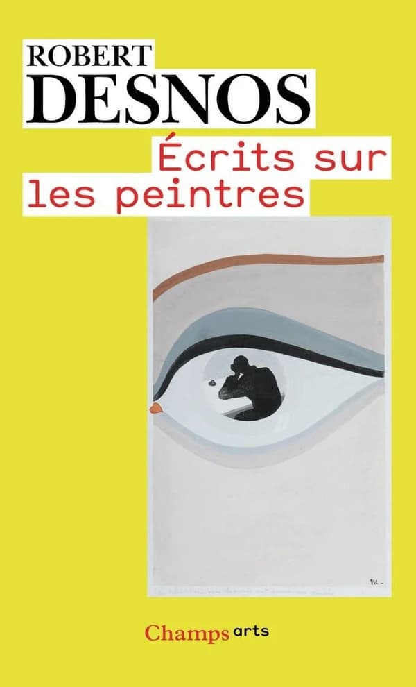 Écrits sur les peintres ([Nouvelle] éd.) Robert Desnos ; préface de Marie-Claire Dumas