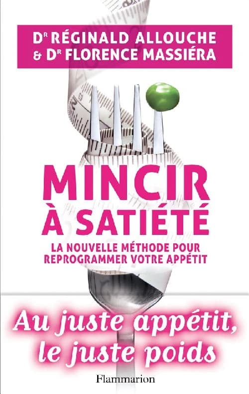Mincir à satiété : la nouvelle méthode pour reprogrammer votre appétit