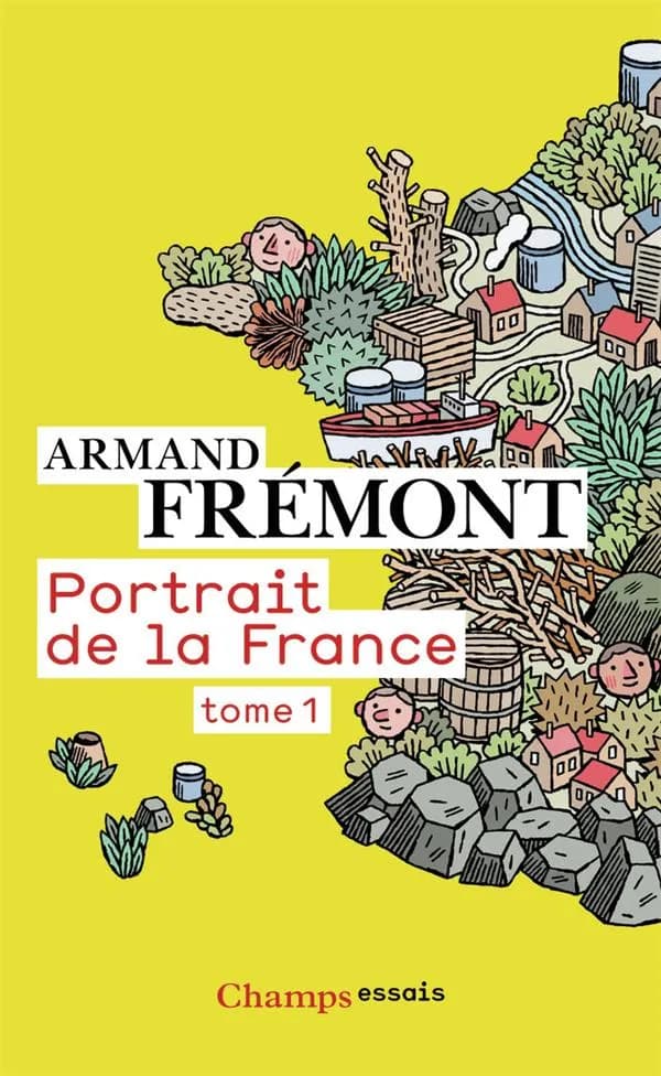 Portrait de la France ([Nouvelle éd. entièrement revue et enrichie]) Armand Frémont