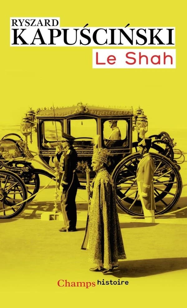 Le shah ([Nouvelle éd.]) Ryszard Kapuściński ; présenté et traduit du polonais par Véronique Patte