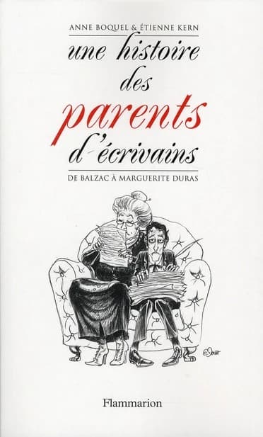 Une histoire des parents d'écrivains : de Balzac à Marguerite Duras