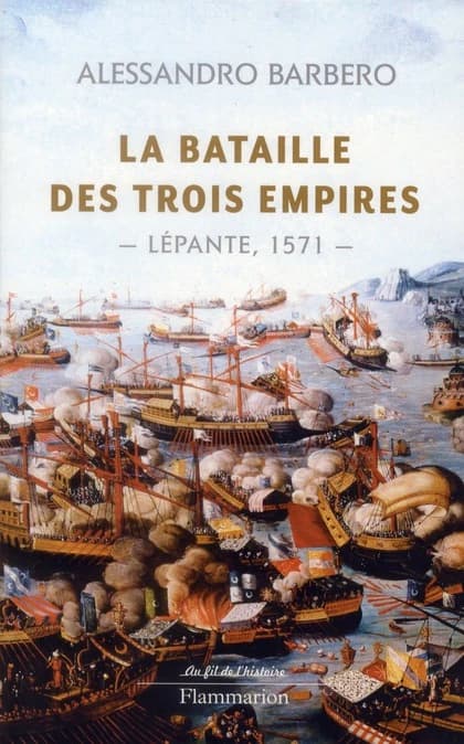 La bataille des trois empires : Lépante, 1571