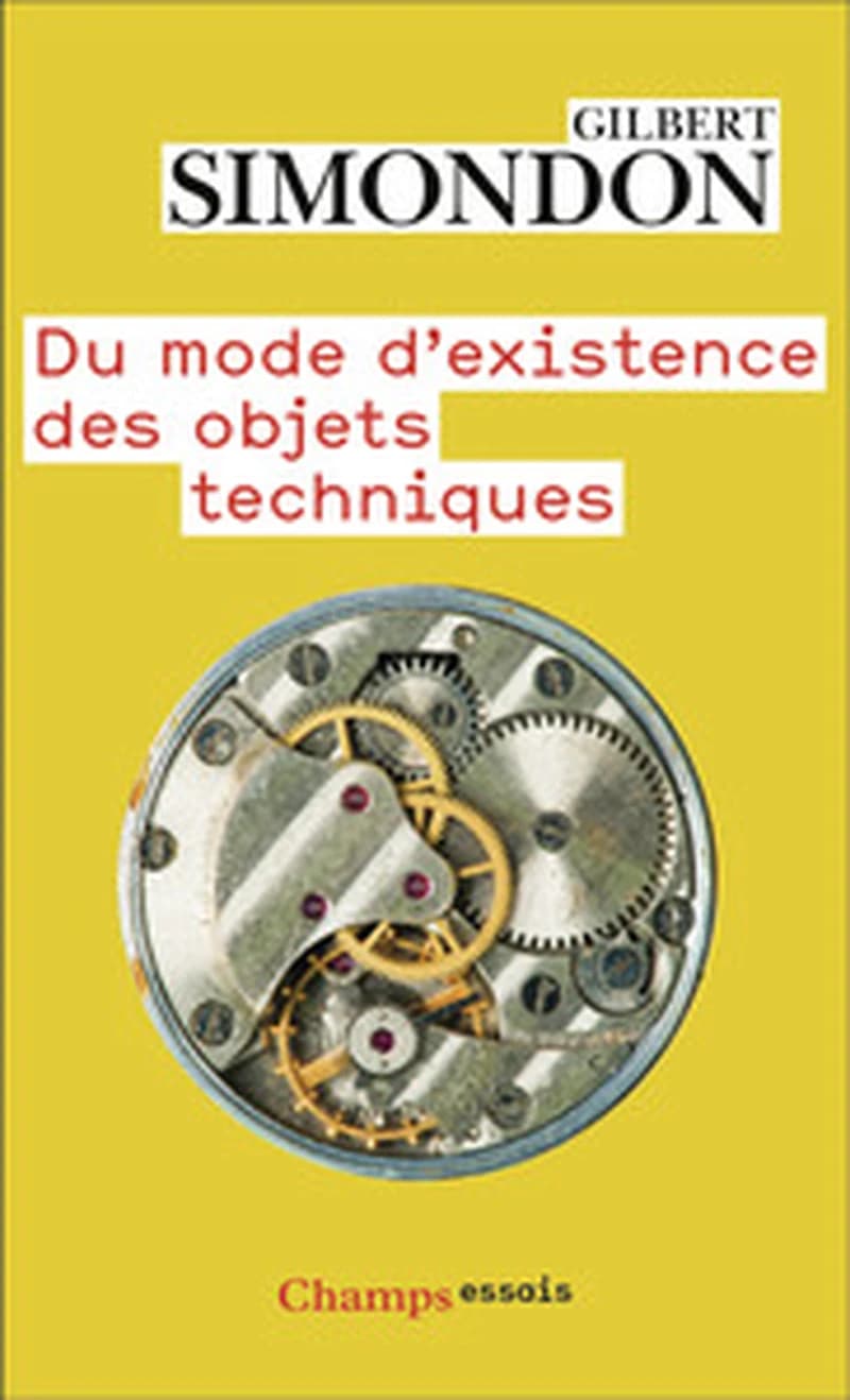 Du mode d'existence des objets techniques (Nouvelle éd. 2024 augmentée) Gilbert Simondon