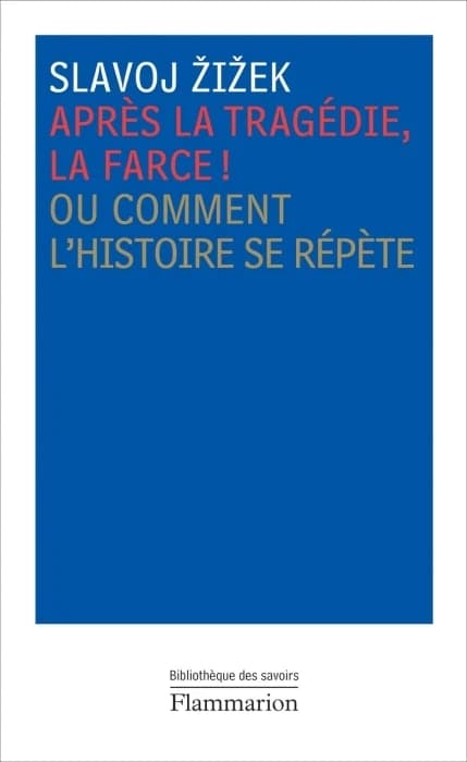 Après la tragédie, la farce ! : ou comment l'histoire se répète