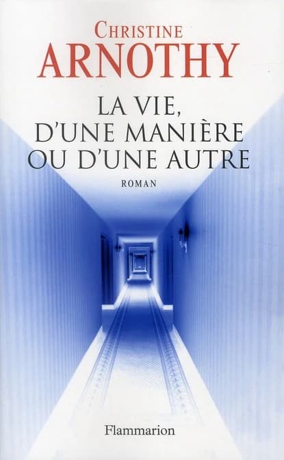 La vie, d'une manière ou d'une autre