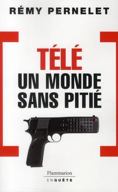 Télé : un monde sans pitié