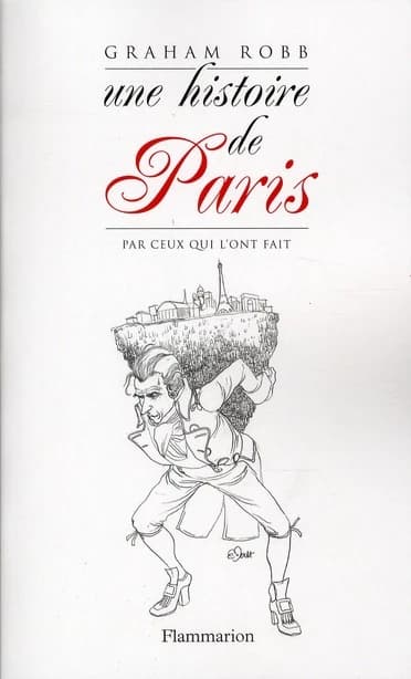 Une histoire de Paris par ceux qui l'ont fait