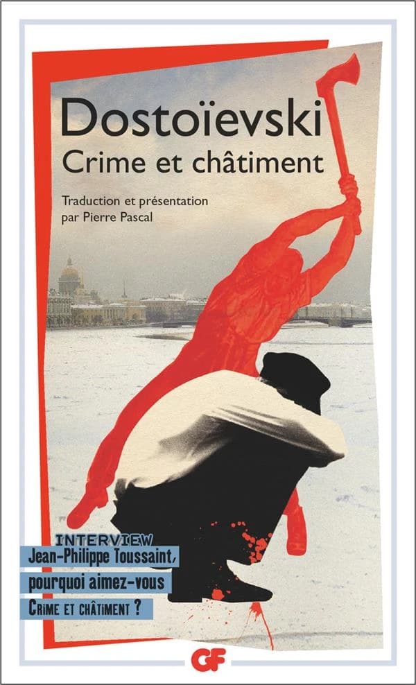 Crime et châtiment (Éd. augmentée et mise à jour en 2011) Dostoïevski ; traduction, présentation et chronologie par Pierre Pascal ; bibliographie mise à jour en 2011 par Victoire Feuillebois