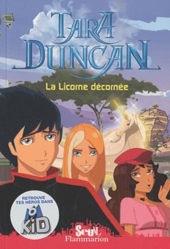 Tara Duncan ; la licorne décornée