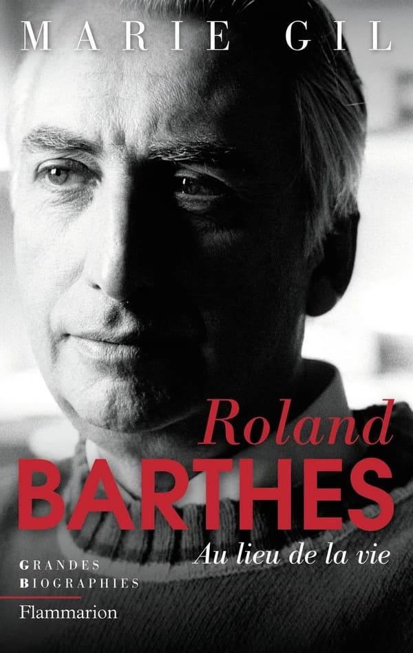 Roland Barthes : au lieu de la vie