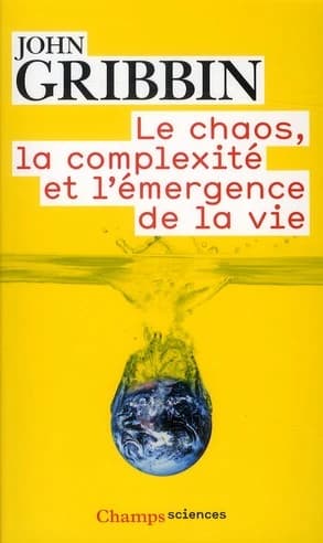 Le chaos, la complexité et l'émergence de la vie