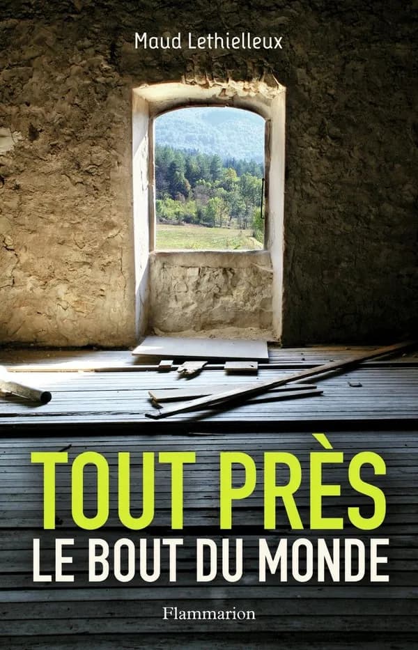 Tout près le bout du monde
