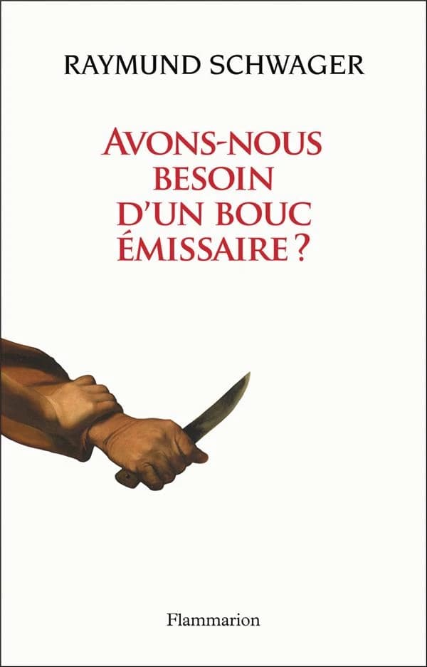 Avons-nous besoin d'un bouc émissaire ? : violence et rédemption dans la Bible