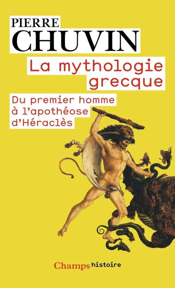 La mythologie grecque ; du premier homme à l'apothéose d'Héraclès